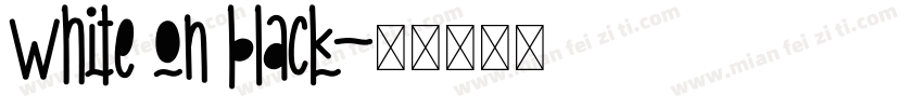 white on black字体转换